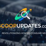 Scoopupdates .com: Revolutionizing How We Consume News