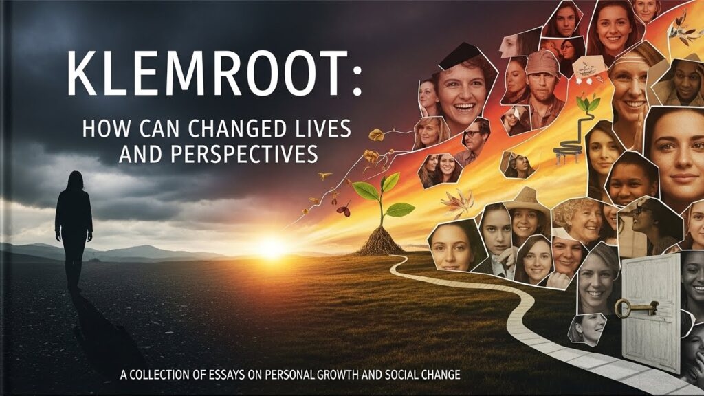 Klemroot: How Can Changed Lives and Perspectives