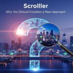 Scrolller: Why You Should Consider a New Approach