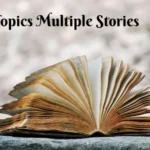 Your topics multiple stories: Engaging Content with Intertwined Stories